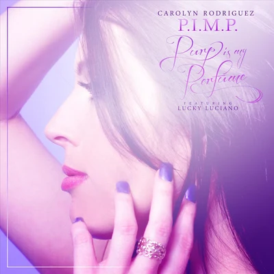 P.I.M.P. (Purp Is My Perfume) [feat. Lucky Luciano] 專輯 Prophet C/Carolyn Rodriguez/Mr Raskal