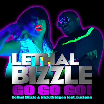 Go Go Go (Radio Edit) 專輯 Lethal Bizzle