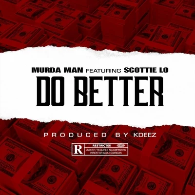 Do Better (feat. Scottie Lo) 專輯 Fn Yung Coke/Chico da Goat/Murda Man