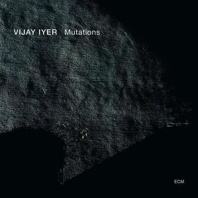 Mutations 專輯 Vijay Iyer