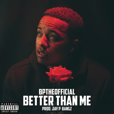 Better Than Me 專輯 BpTheOfficial