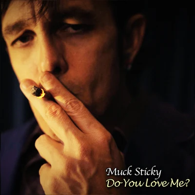 Do You Love Me? 專輯 Muck Sticky/Al Kapone