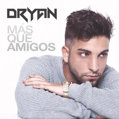 Más Que Amigos 專輯 Dryan