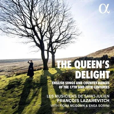 The Queens Delight (English Songs and Country Dances of the 17th and 18th Centuries) 專輯 Les Musiciens De Saint-Julien/François Lazarevitch/Tim Mead