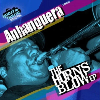 The Horns Blow 專輯 Anhanguera