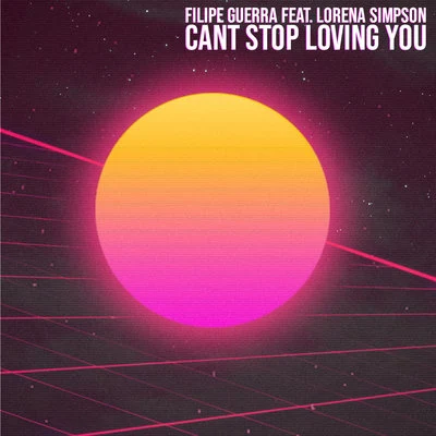 Cant Stop Loving You 專輯 Filipe Guerra/Dalto Max/Duda