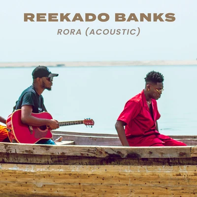 Rora (Acoustic Version) 專輯 Ric Hassani/Reekado Banks/Peruzzi/Waje