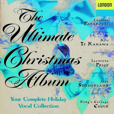 The Ultimate Christmas Album 專輯 Kiri Te Kanawa