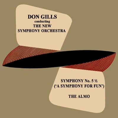 Gills: Symphony No. 5 12 - The Alamo 专辑 The New Symphony Orchestra/The Beau Hunsks Orchestra/New York Philharmonic Orchestra/Jesus Maria Sanroma/Eugene Ormandy