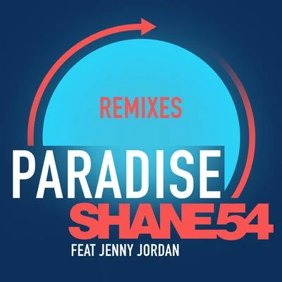 Shane 54 Paradise (Remixes)