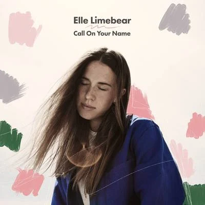 Call On Your Name 專輯 One Sonic Society/Elle Limebear