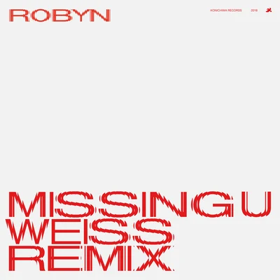 Missing U (Weiss Remix) 專輯 Robyn