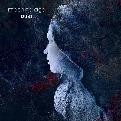 Dust 專輯 Machine Age/Slumberjack