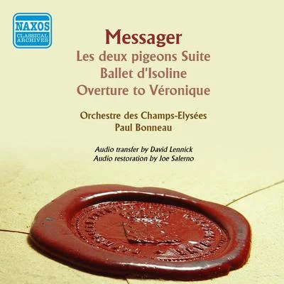 Grand Orchestre De ParisCharles LecocqPaul Bonneau MESSAGER, A.: Deux pigeons Suite (Les)Ballet d&#x27;IsolineOverture to Veronique (Bonneau) (1954)