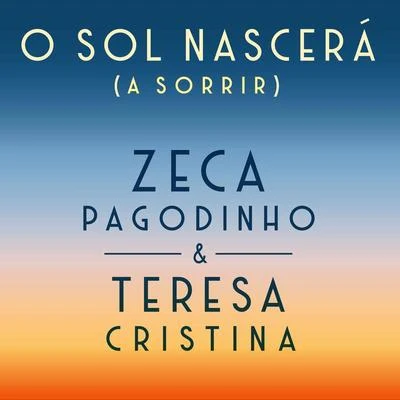 O Sol Nascerá (À Sorrir) 专辑 Rita Benneditto/Teresa Cristina/Jussara Silveira