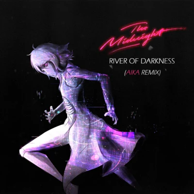 River of Darkness (AIKA Remix) 專輯 TOFIE/AIKA