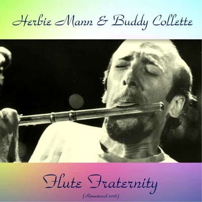 Flute Fraternity (Remastered 2016) 專輯 Herbie Mann/Buddy Collette