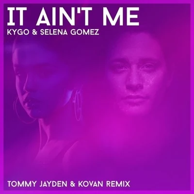 It Aint Me (Tommy Jayden & Kovan Remix) 專輯 Tommy Jayden/IMPVLZ