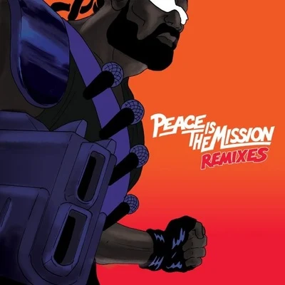 Peace Is The Mission Remixes 專輯 Major Lazer