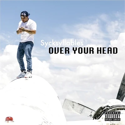 Over Your Head 專輯 Ben Parent/Brief/Capitol I-Man/Sycksyllables