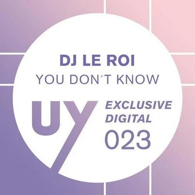 You Dont Know (Original Mix) 專輯 Maximiljan/DJ Le Roi/Kevin Over/NiCe7