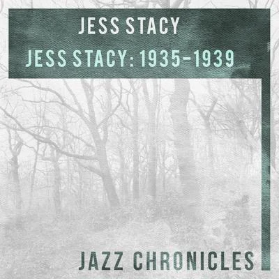 Jess Stacy: 1935-1939 (Live) 專輯 His Orchestra