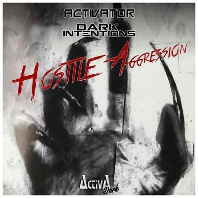 Activator Hostile Aggression