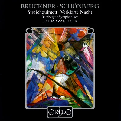 BRUCKNER, A.: String QuintetSCHOENBERG, A.: Verklärte Nacht (version for string orchestra) (Bamberg Symphony, Zagrosek) 專輯 Lothar Zagrosek/Bamberg Symphony Orchestra/Mark Kosower