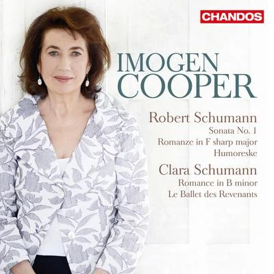 SCHUMANN, R.: Piano Sonata No. 1Romance, Op. 28, No. 2HumoreskeSCHUMANN, C.: 4 Pieces caracteristiques (excerpts) (I. Cooper) 專輯 Imogen Cooper