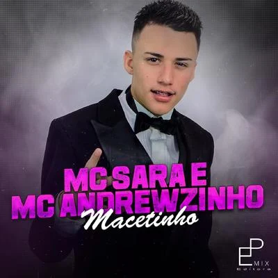 MC SaraMalharoEmilly Jay Macetinho