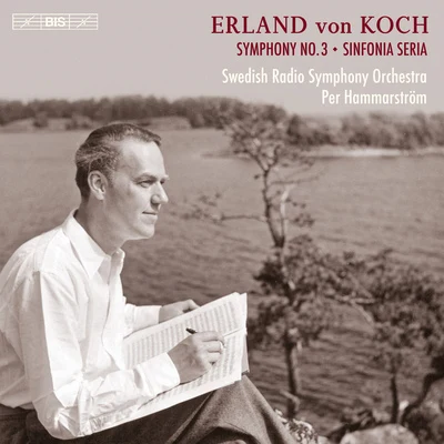 KOCH, E. von: Symphony Nos. 3 and 4, Sinfonia seria (Swedish Radio Symphony, P. Hammarström) 專輯 Swedish Radio Symphony Orchestra/Kungliga Hovkapellet/Siv Wennberg/Giacomo Puccini/Stig Westerberg