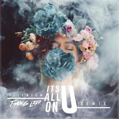 It&#x27;s All On U (T-Mass & LZRD Remix) 专辑 Oli Harper/T-Mass/Krysta Youngs/Alwz Snny