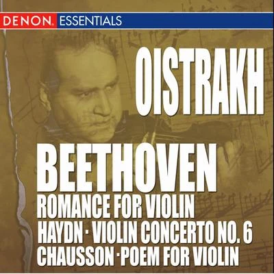 Beethoven: Romance for Piano - Chausson: Poem for Violin - Haydn: Violin Concerto 專輯 Igor Oistrakh