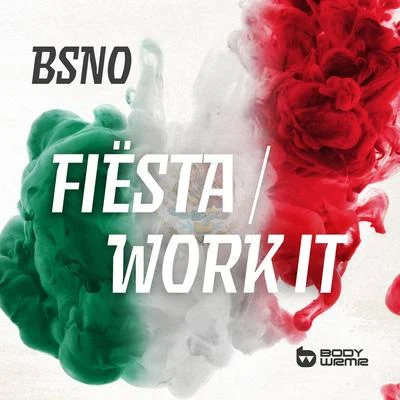 Bsno FiëstaWork It