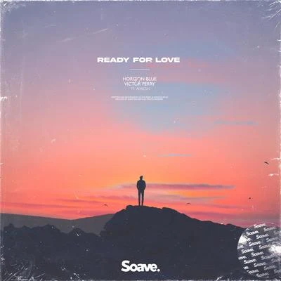 Ready For Love (feat. aericsn) 專輯 Horizon Blue