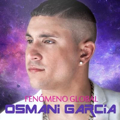 Fenómeno Global 專輯 Osmani Garcia