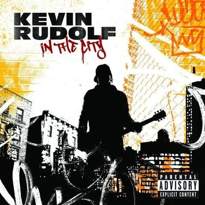 In The City 專輯 Kevin Rudolf