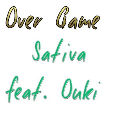 Over Game (feat. Ouki) 專輯 Sativa