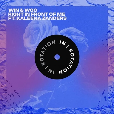 Right In Front of Me 專輯 Win & Woo/Quintino & Blasterjaxx/Kaleena Zanders