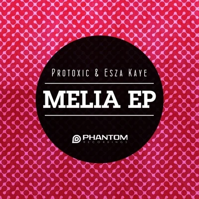 protoxic Melia EP (Remixes)