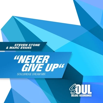 Never Give Up (Soulbridge Dream Mix) 專輯 Steven Stone/Sharon Phillips/Jamie Lewis/Rae/Knee Deep