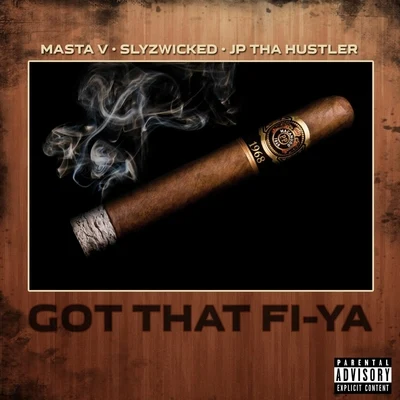 Got That Fi-Ya 專輯 Rozz Dyliams/JP Tha Hustler/Killa Gabe/Slyzwicked