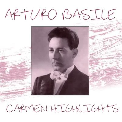 Carmen Highlights 專輯 Arturo Basile