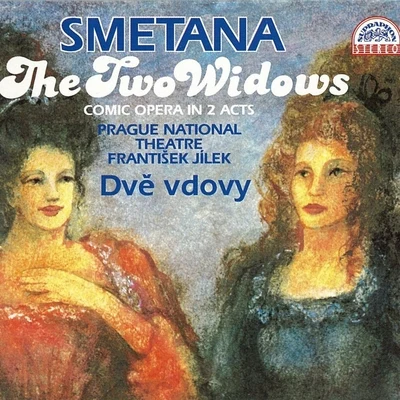 Smetana: The Two Widows. Comic Opera In 2 Acts 专辑 Jiri Zahradnicek