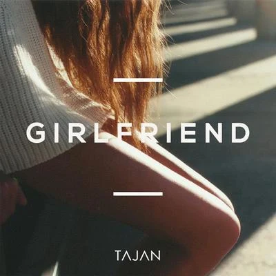 Girlfriend 专辑 Tajan