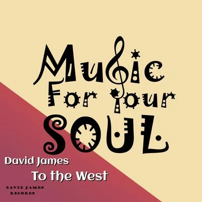 To the West 专辑 David James