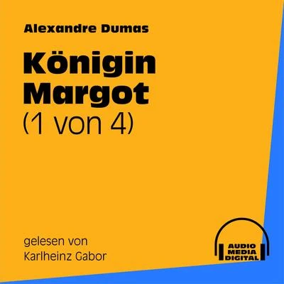 Königin Margot (1 von 4) 專輯 Eduard Mörike/Audio Media Digital Hörbücher/Karlheinz Gabor