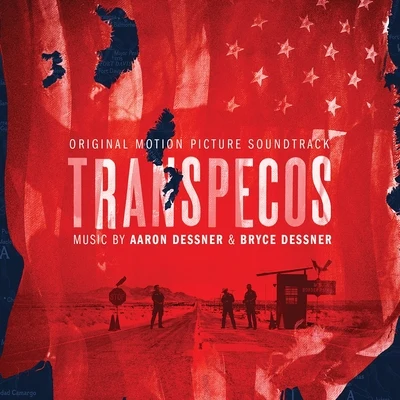 Transpecos (Original Motion Picture Soundtrack) 专辑 Nico Muhly/Bryce Dessner/Sufjan Stevens/James McAlister