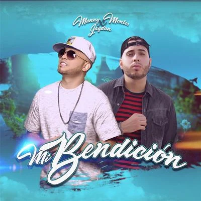 Mi Bendición (feat. Jaydan) 專輯 Mikey A/Indiomar/Jay Kalyl/Manny Montes