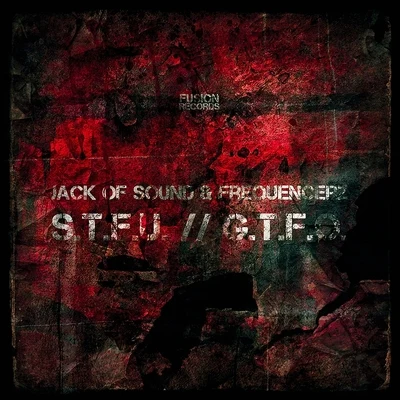 Jack of Sound S.T.F.U.G.T.F.O.